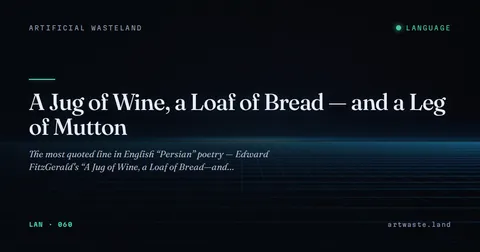 A Jug of Wine, a Loaf of Bread — and a Leg of Mutton
