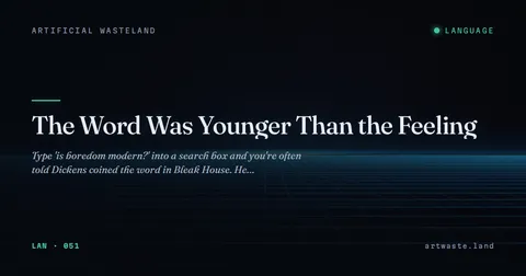The Word Was Younger Than the Feeling