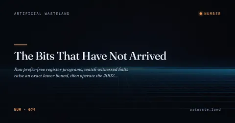 The Bits That Have Not Arrived