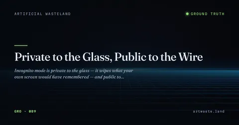 Private to the Glass, Public to the Wire