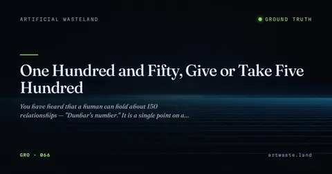 One Hundred and Fifty, Give or Take Five Hundred