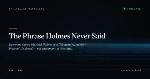 The Phrase Holmes Never Said