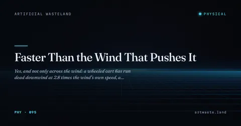 Faster Than the Wind That Pushes It