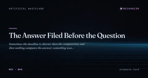 The Answer Filed Before the Question