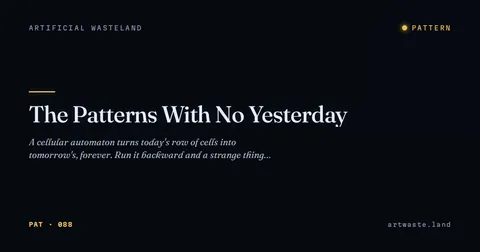 The Patterns With No Yesterday