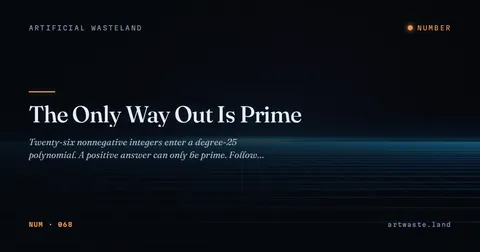 The Only Way Out Is Prime