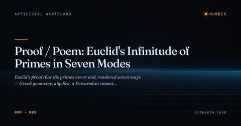 Proof / Poem: Euclid's Infinitude of Primes in Seven Modes