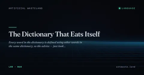 The Dictionary That Eats Itself