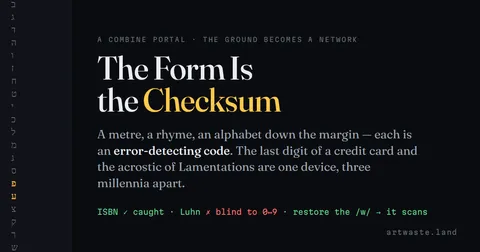 The Form Is the Checksum