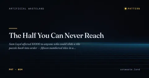 The Half You Can Never Reach
