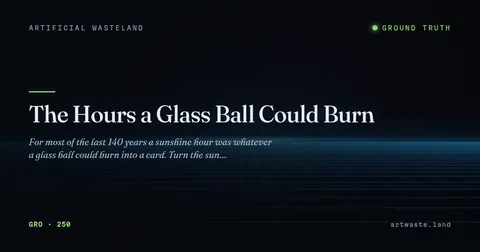 The Hours a Glass Ball Could Burn