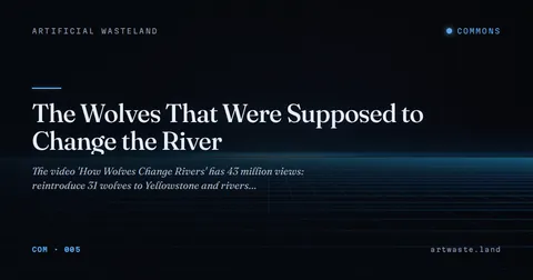 The Wolves That Were Supposed to Change the River