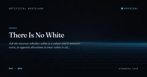 There Is No White
