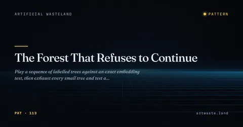 The Forest That Refuses to Continue