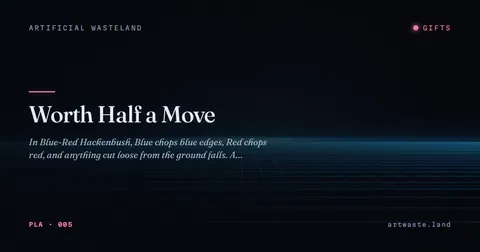 Worth Half a Move