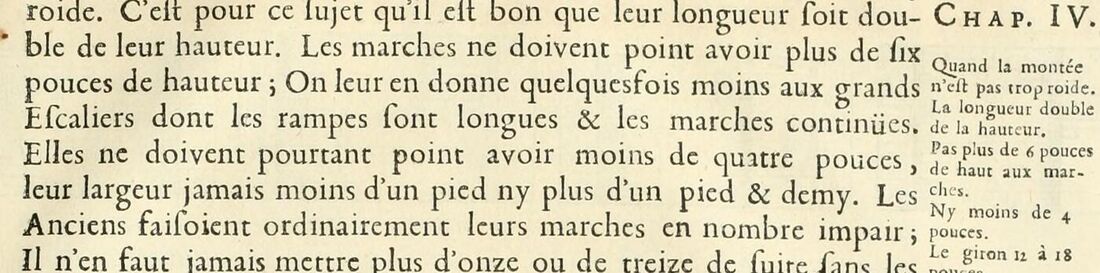 Close view of the passage: 'Escaliers dont les rampes sont longues et les marches continües. Elles ne doivent pourtant point avoir moins de quatre pouces, leur largeur jamais moins d'un pied ny plus d'un pied et demy. Les Anciens faisoient ordinairement leurs marches en nombre impair; Il n'en faut jamais mettre plus d'onze ou de treize de suite sans les'